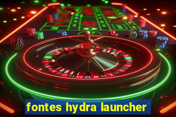 fontes hydra launcher